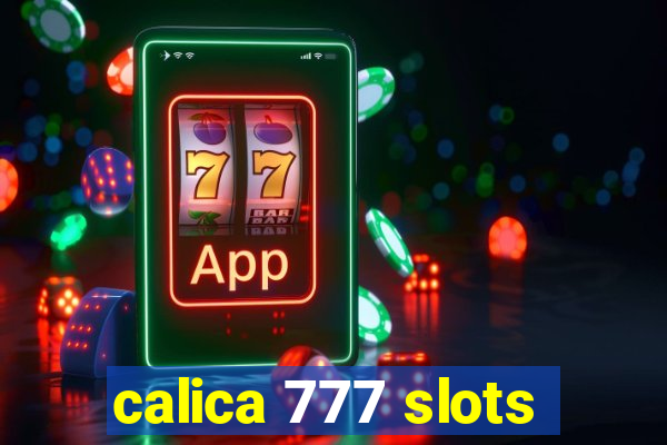 calica 777 slots